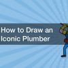 How to Draw an Iconic Plumber