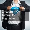 Cricut Iron-On Tutorial for Beginners