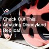 Check Out This Amazing Disneyland Replica!