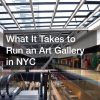 What It Takes to Run an Art Gallery in NYC