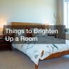 Things to Brighten Up a Room