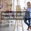 Benefits of an Art Class for Adults